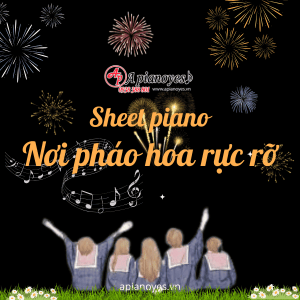 sheet piano Nơi pháo hoa rực rỡ