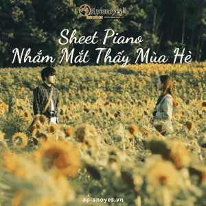 Sheet piano Nhắm Mắt Thấy Mùa Hè