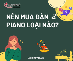 Nên mua đàn piano loại nào