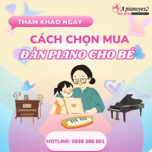 Cách Chọn Mua đàn Piano Cho Bé