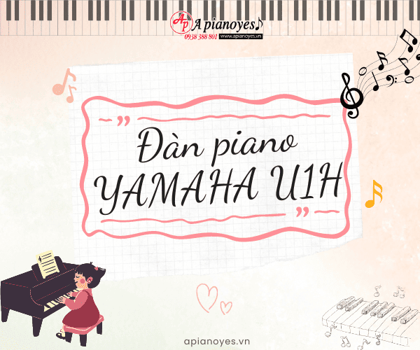 Đàn Piano Yamaha U1H