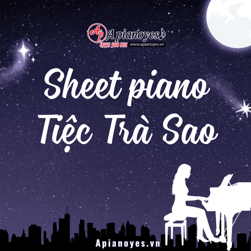 SHEET PIANO TIỆC TRÀ SAO (1)