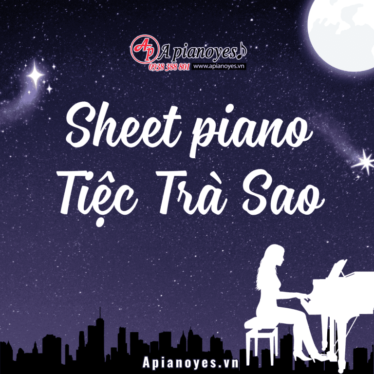 SHEET PIANO TIỆC TRÀ SAO (1)