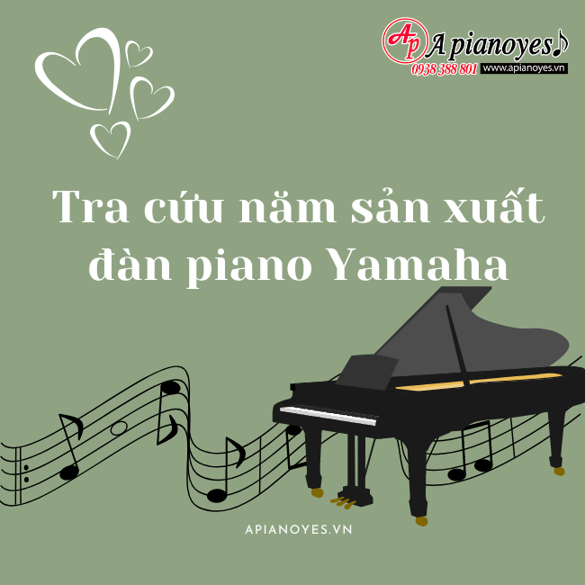 Tra Cứu Năm Sản Xuất đàn Piano Yamaha